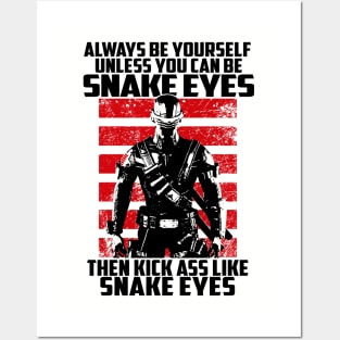 ALWAYS BE SNAKE EYES Posters and Art